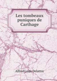 Les tombeaux puniques de Carthage