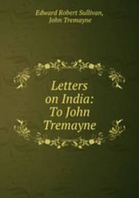 Letters on India: To John Tremayne
