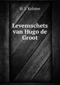 Levensschets van Hugo de Groot