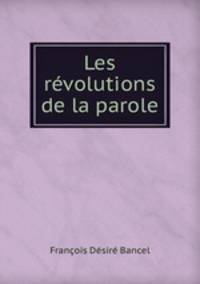 Les revolutions de la parole