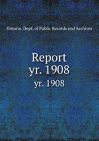 Report. yr. 1908