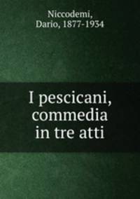 I pescicani, commedia in tre atti