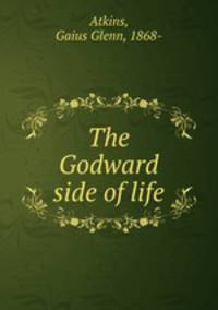 The Godward side of life
