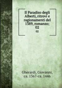 Il Paradiso degli Alberti, ritrovi e ragionamenti del 1389, romanzo;. 02