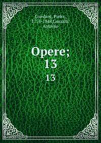 Opere;. 13
