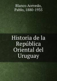 Historia de la Republica Oriental del Uruguay