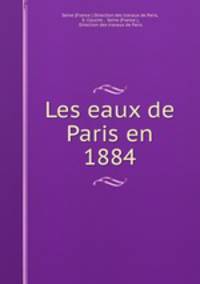 Les eaux de Paris en 1884