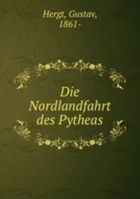 Die Nordlandfahrt des Pytheas
