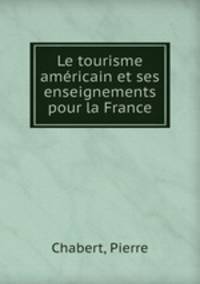Le tourisme americain et ses enseignements pour la France