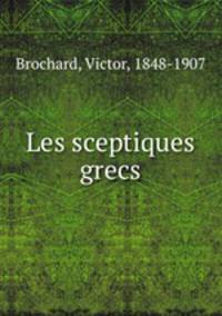 Les sceptiques grecs