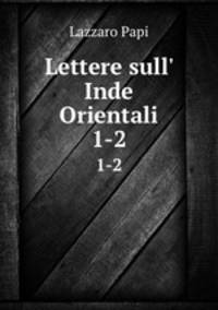 Lettere sull` Inde Orientali. 1-2