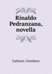 Rinaldo Pedranzana, novella