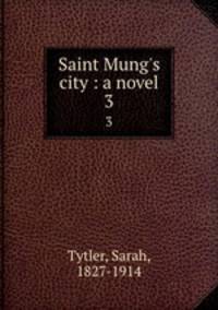 Saint Mung`s city : a novel. 3