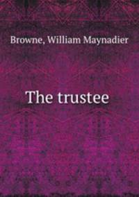 The trustee