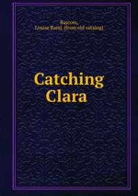 Catching Clara