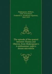 The episode of the quarrel between Titania and Oberon, from Shakespeare