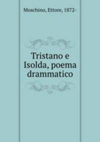 Tristano e Isolda, poema drammatico