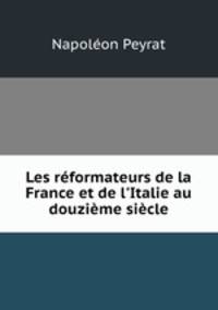 Les reformateurs de la France et de l