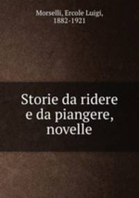 Storie da ridere e da piangere, novelle