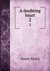 A doubting heart. 2