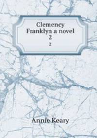 Clemency Franklyn a novel. 2