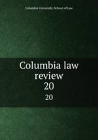 Columbia law review. 20