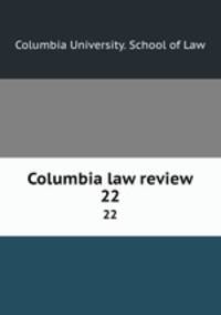 Columbia law review. 22