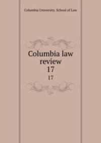 Columbia law review. 17