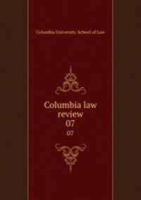 Columbia law review. 07