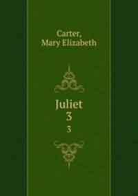 Juliet. 3