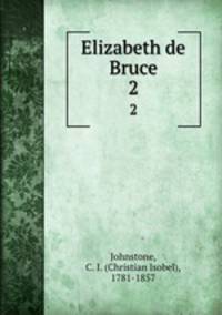 Elizabeth de Bruce. 2