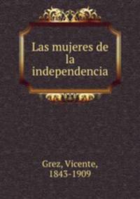 Las mujeres de la independencia