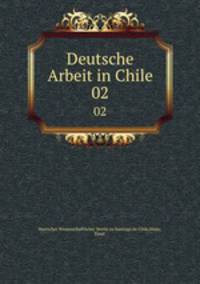 Deutsche Arbeit in Chile. 02