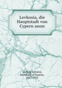 Levkosia, die Hauptstadt von Cypern anon.