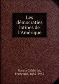 Les dmocraties latines de l`Amrique