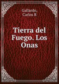 Tierra del Fuego. Los Onas