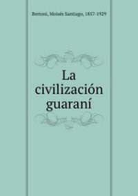 La civilizacion guarani