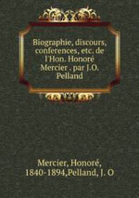 Biographie, discours, conferences, etc. de l