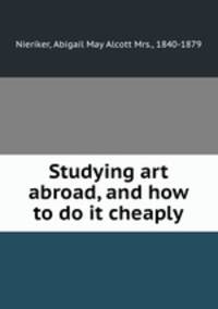 Studying art abroad, and how to do it cheaply