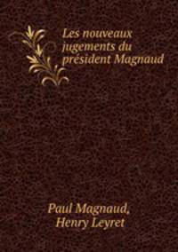 Les nouveaux jugements du president Magnaud