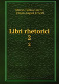 Libri rhetorici. 2