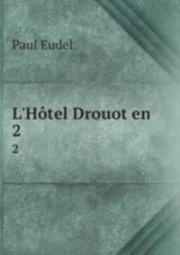 L`Htel Drouot en .. 2