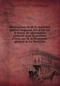 Observations de M. le marechal-general Bugeaud, duc d