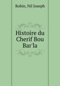 Histoire du Cherif Bou Bar