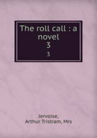 The roll call : a novel. 3