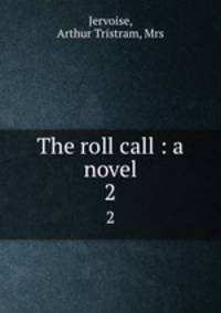 The roll call : a novel. 2