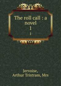 The roll call : a novel. 1