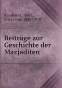 Beitrage zur Geschichte der Mazjaditen