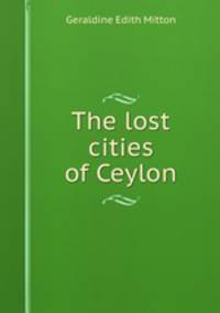 The lost cities of Ceylon
