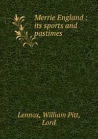 Merrie England : its sports and pastimes